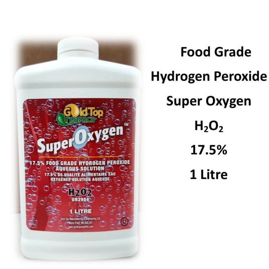 Gold Top Organics Super Oxygen H2O2 17.5 % 1 Litre - Nutrition Plus